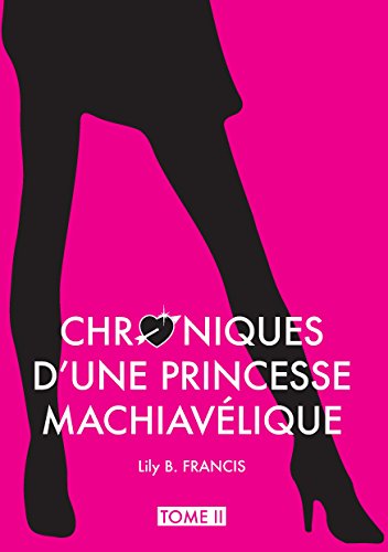 Download Chroniques d'une princesse machiavélique