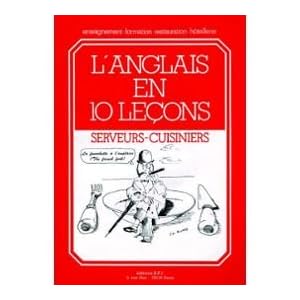 L'ANGLAIS EN 10 LECONS. Serveurs et cuisiniers