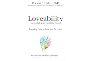 Loveability: Knowing How To Love And Be Loved