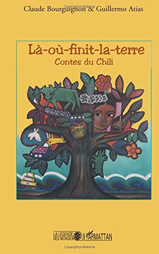 Télécharger Là-où-finit-la Terre : Contes du Chili PDF Ebook En Ligne