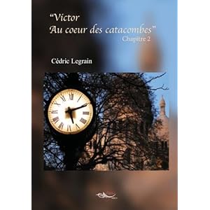 Victor au coeur des catacombes, Tome 2 : Livre en Ligne - Telecharger Ebook