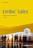Limbic® Sales - inkl. Arbeitshilfen online: Spitzenverkäufe durch Emotionen (Haufe Sachbuch Wirtschaft 49) by Helmut Seßler