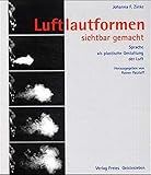 Luftlautformen sichtbar gemacht by 