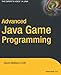 Advanced Java Game Programming (Expert's Voice) by David Wallace Croft
