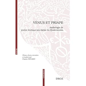 Venus et priape. anthologie de poesie érotique neo-latine du quattrocento Livre en Ligne - Telecharger Ebook