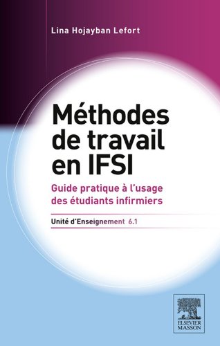 Download Méthodes de travail. UE 6.1: Guide pratique à l'usage des étudiants infirmiers Download Méthodes de travail. UE 6.1: Guide pratique à l'usage des étudiants infirmiers