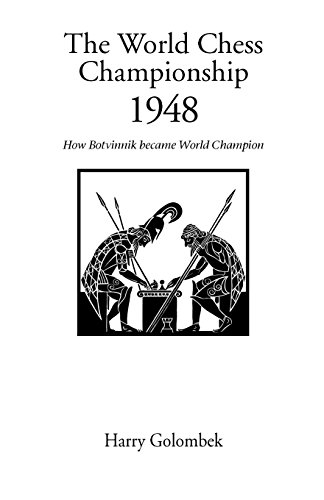 Download World Chess Championship 1948, The: How Botvinnik Became World Champion (Hardinge Simpole Chess Classics)