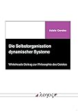 Image de Die Selbstorganisation dynamischer Systeme: Whiteheads Beitrag zur Philosophie des Geistes