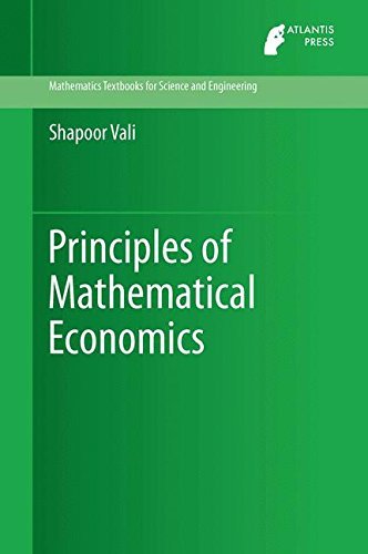 Principles of Mathematical Economics (Mathematics Textbooks for Science and Engineering) by Shapoor Vali (2013-12-04)