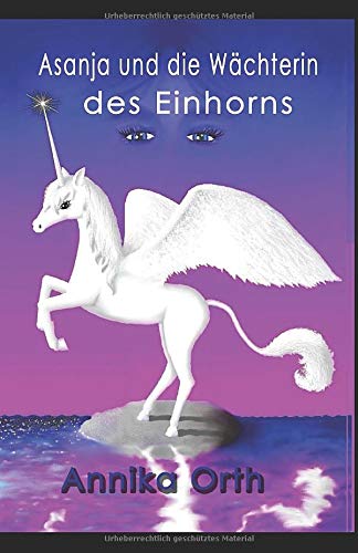 Asanja und die Wächterin des Einhorns