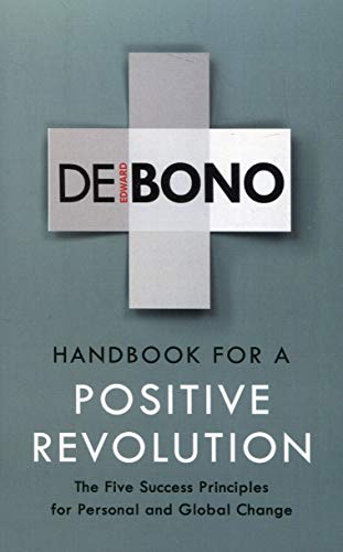 Preisvergleich Produktbild Handbook for a Positive Revolution: The Five Success Principles for Personal and Global Change