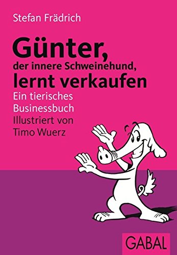Download Günter lernt verkaufen. Ein tierisches Businessbuch Download Günter lernt verkaufen. Ein tierisches Businessbuch
