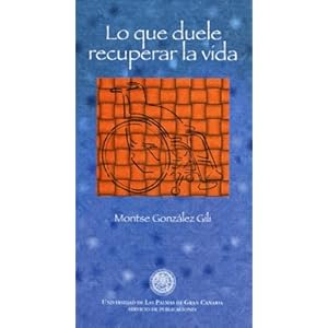 Lo que duele recuperar la vida (Monografía)