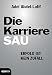 Die Karrieresau: Erfolg ist kein Zufall by 