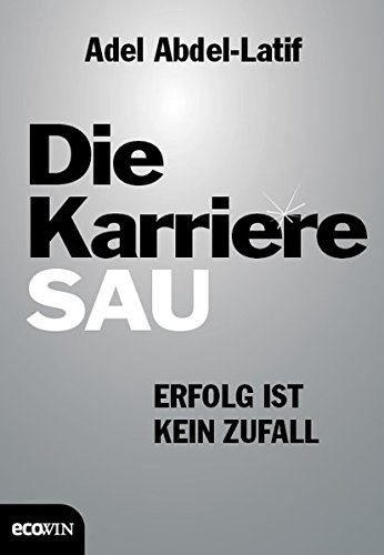 Download Die Karrieresau: Erfolg ist kein Zufall Download Die Karrieresau: Erfolg ist kein Zufall
