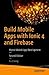 Produktbild Build Mobile Apps with Ionic 4 and Firebase: Hybrid Mobile App Development