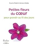 Image de Petites fleurs du coeur : Pour grandir au fil des jours