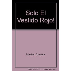 ¡Sólo el vestido rojo! (Alerta roja)