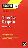 Profil d'une ?uvre : Thérèse Raquin, Émile Zola