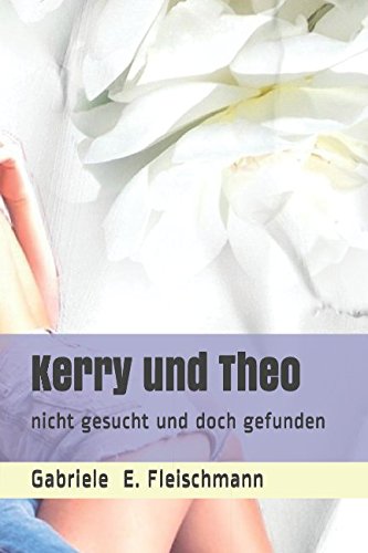 Preisvergleich Produktbild Kerry und Theo: nicht gesucht und doch gefunden