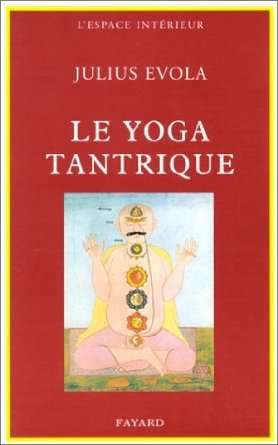 Download Le yoga tantrique : Sa métaphysique, ses pratiques Download Le yoga tantrique : Sa métaphysique, ses pratiques