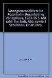  Monogramm Stickereien. Rosenheim, Rosenheimer Verlagshaus, 1983. 95 S. Mit zahlr. tlw. farb. Abb. sowie 1 Schablone. Gr.-8°. OPp.