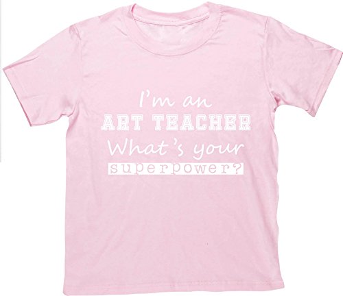 Hippowarehouse I'm an Art Teacher What's Your Superpower? Kids Children's Short Sleeve t-Shirt