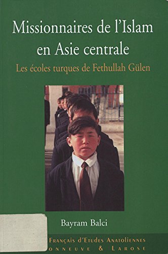 Download Missionnaires de l'Islam en Asie centrale: Les écoles turques de Fethullah Gülen Download Missionnaires de l'Islam en Asie centrale: Les écoles turques de Fethullah Gülen