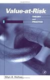 Value-At-Risk: Theory and Practice by