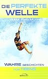 Die perfekte Welle: Wahre Geschichten für Teens von Dunlap. Irene (2006) Broschiert by 