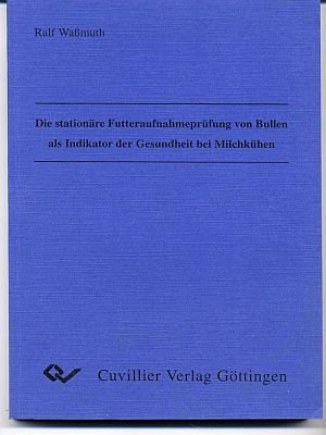 Die stationäre Futteraufnahmeprüfung von Bullen als Indikator der Gesundheit bei Milchkühen.