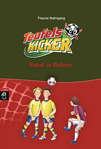 Die Teufelskicker - Pokal in Gefahr (Teufelskicker - Die Reihe, Band 8)