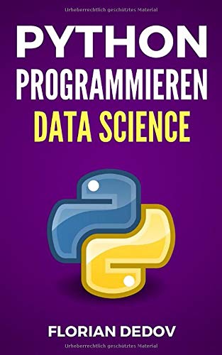 Data Science in Python: Der schnelle Einstieg (Numpy, Matplotlib, Pandas)