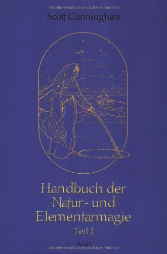 Handbuch der Natur- und Elementarmagie Teil 1