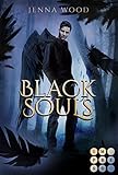 Die Black-Reihe 2: Black Souls: Düsterer Liebesroman für Fantasy-Fans by Jenna Wood