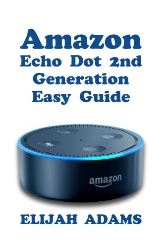 Preisvergleich Produktbild Amazon Echo Dot 2nd Generation Easy Guide