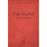 &Ouml;yle miymiş?