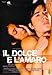 Il Dolce E L Amaro