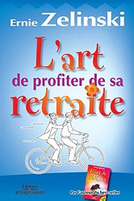 ORGANISATION L'art de profiter de sa retraite