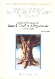 Livres Couvertures de Excursions limousines de Tulle à Eygurande en chemin de fer