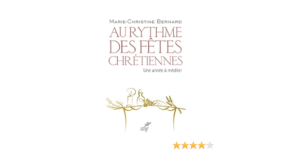 Amazon Fr Au Rythme Des Fetes Chretiennes Bernard Marie Christine Livres Amazon Fr Au Rythme Des Fetes Chretiennes Bernard Marie Christine Livres