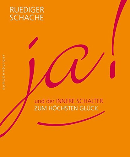 Download ja!: und der innere Schalter zum höchsten Glück