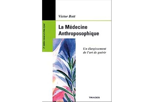 La Médecine Anthroposophique : Un Élargissement de l'art de guérir
