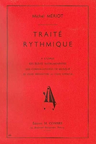 Traité Rythmique à l'usage des élèves instrumentistes des conservatoires de musique (du cours préparatoire au cours supérieur)