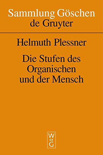 Download Die Stufen des Organischen und der Mensch. Einleitung in die philosophische Anthropologie. (Sammlung Göschen) Download Die Stufen des Organischen und der Mensch. Einleitung in die philosophische Anthropologie. (Sammlung Göschen)