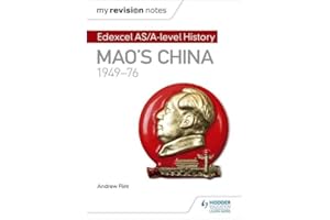 My Revision Notes: Edexcel AS/A-level History: Mao's China, 1949-76