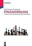 Image de Finanzierung: Theoretische Basis und praktische Anwendung (De Gruyter Studium)