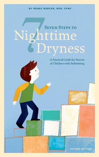Seven Steps to Nighttime Dryness: A Practical Guide for Parents of Children With Bedwetting