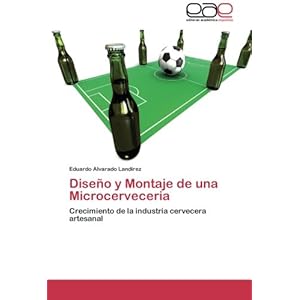 Diseño y Montaje de una Microcerveceria: Crecimiento de la industria cervecera artesanal