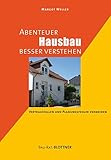 Image de Abenteuer Hausbau besser verstehen: Vertragsfallen und Planungsfehler vermeiden (Bau-Rat)